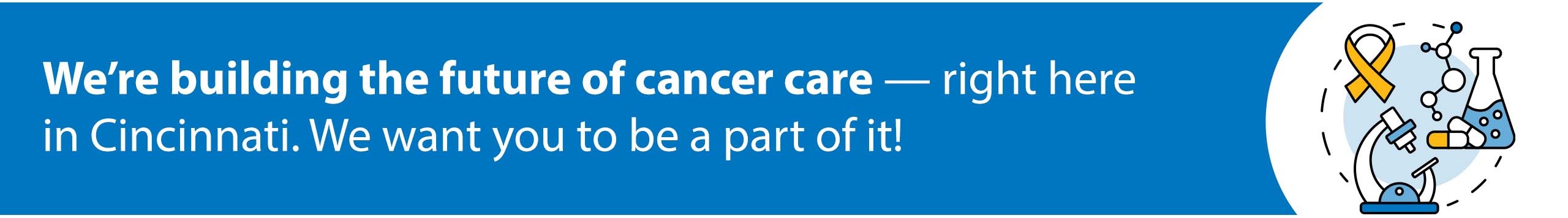 You Can Help Build The Future Of Cancer Care